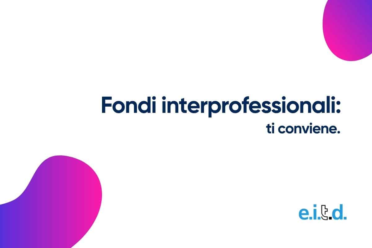 fondi interprofessionali cosa sono