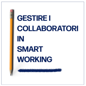 gestire i collaboratori in smart working