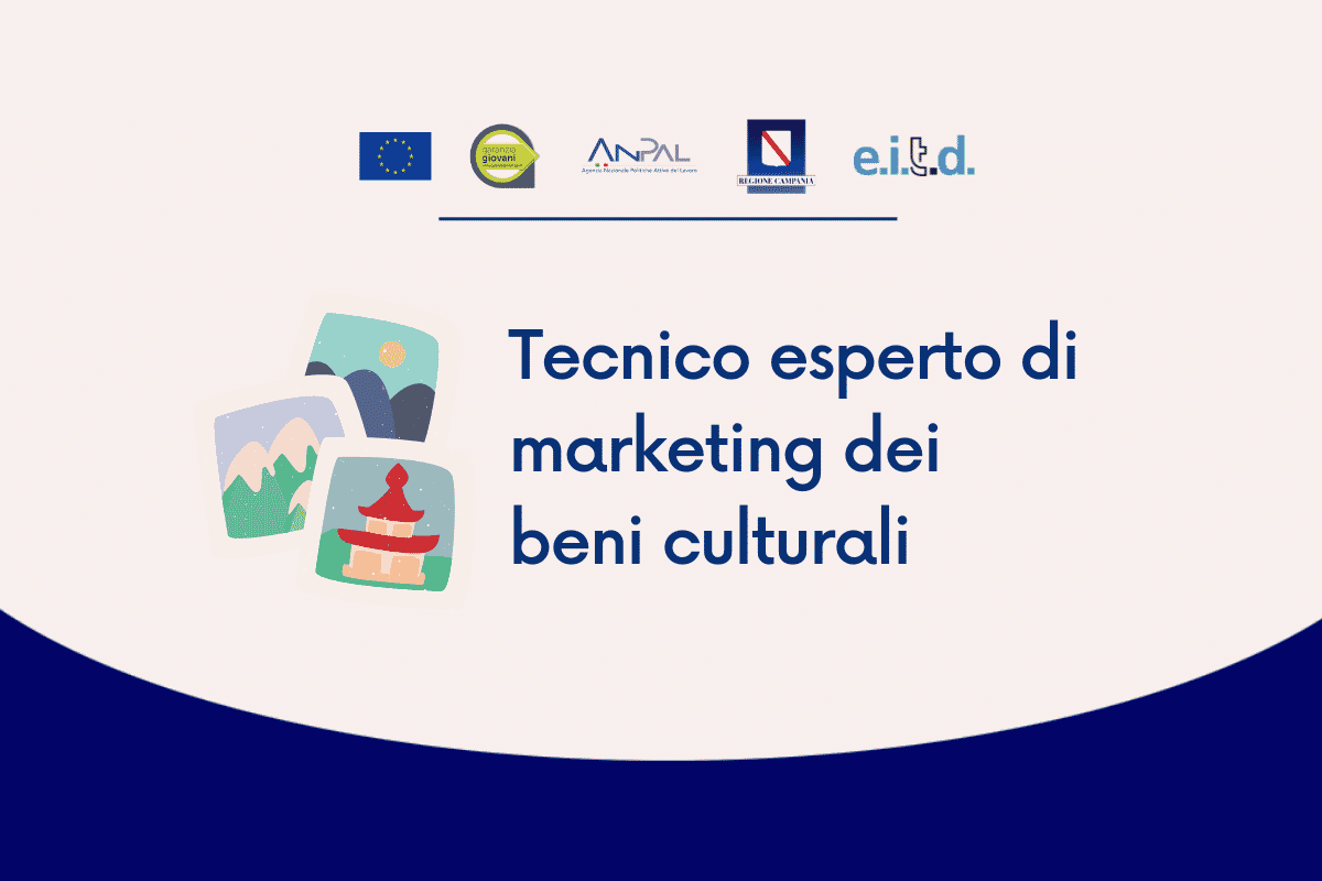 Tecnico esperto di marketing dei beni culturali garanzia giovani napoli